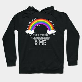 the lovers the dreamers and me Hoodie